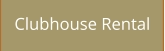 Clubhouse Rental